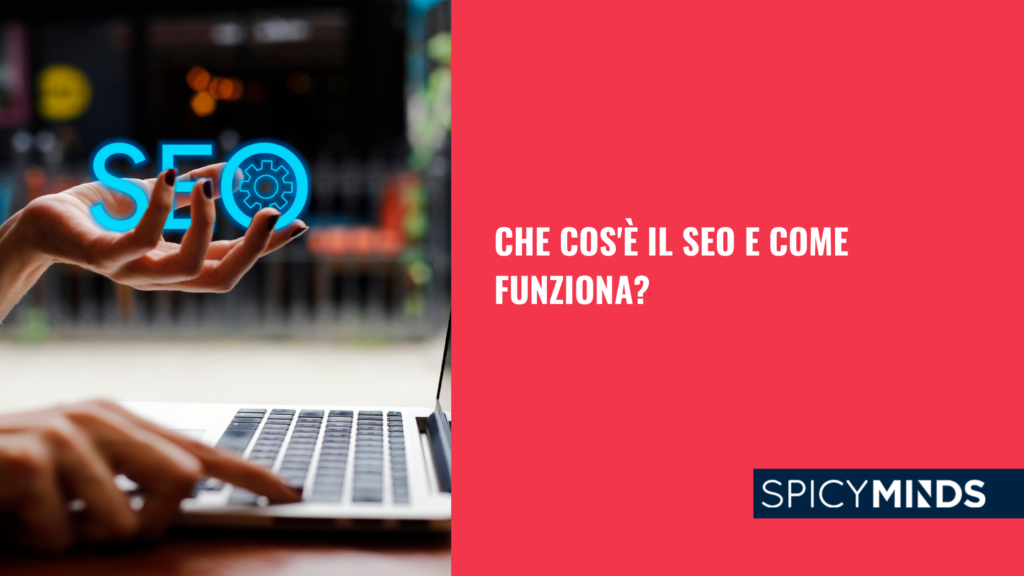 Che cos'è il SEO e come funziona
