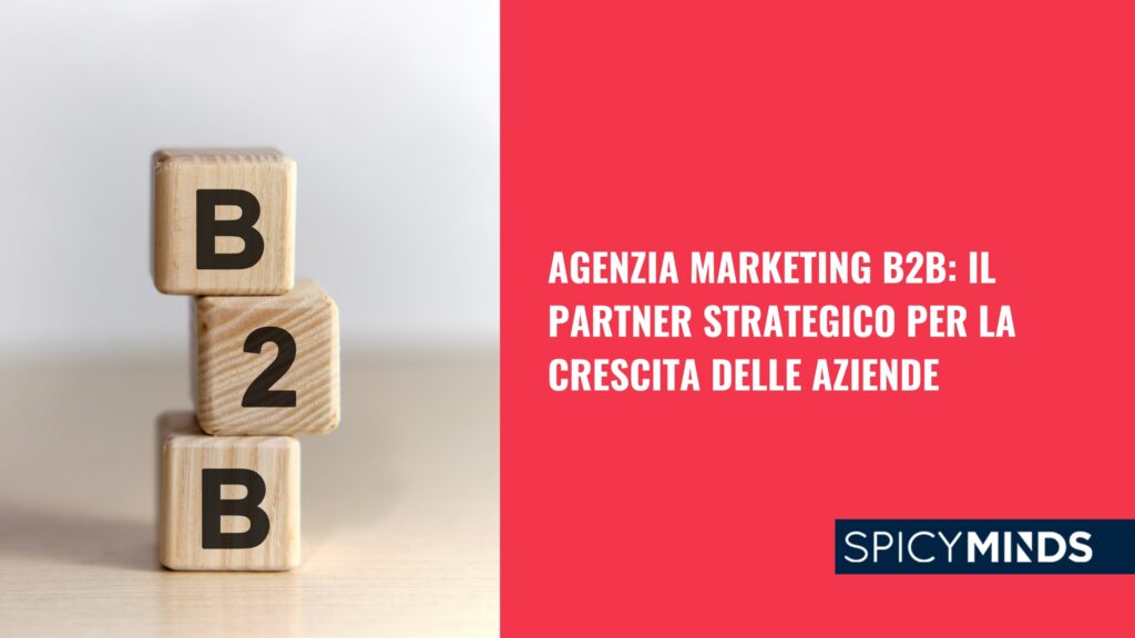 Agenzia Marketing B2B- Il Partner Strategico per la Crescita delle Aziende